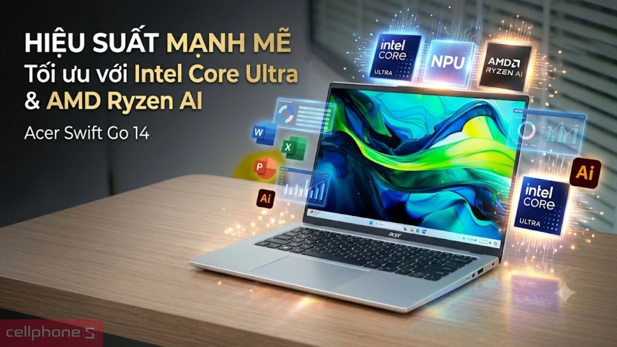 Acer Swift Go 14 tích hợp Intel Core Ultra tối ưu hiệu suất đa nhiệm