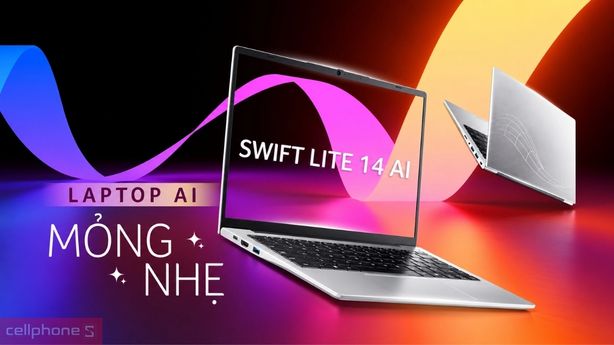 Acer Swift Lite 14 tích hợp Intel Core Ultra hỗ trợ xử lý tác vụ AI