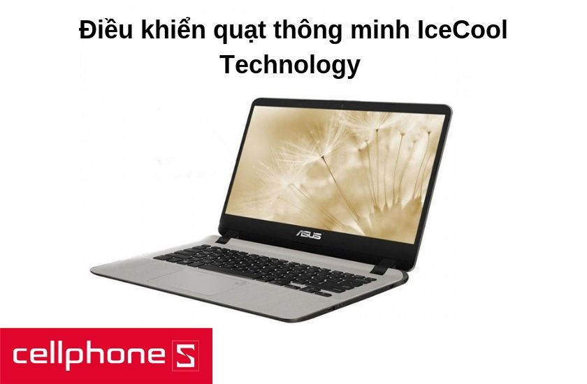 Asus X407UA-BV438T còn trang bị IceCool Technology sử dụng điều khiển quạt thông minh
