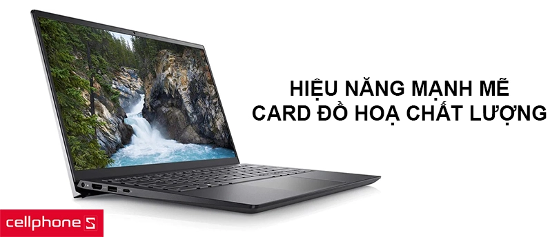 Hiệu năng mạnh mẽ, card đồ hoạ chất lượng