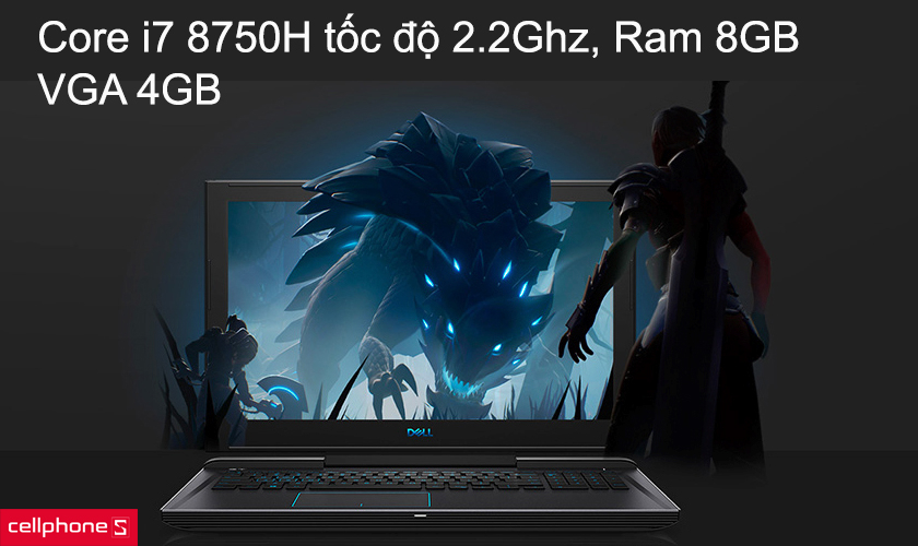 Core i7 8750H tốc độ 2.2Ghz, Ram 8GB, VGA 4GB