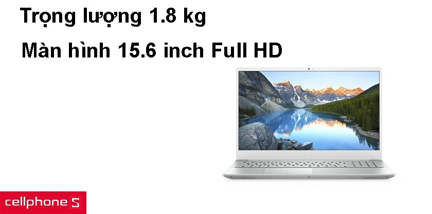 Trọng lượng 1.8 kg, mỏng 2.6 cm, màn hình rộng 15.6 inch sắc nét