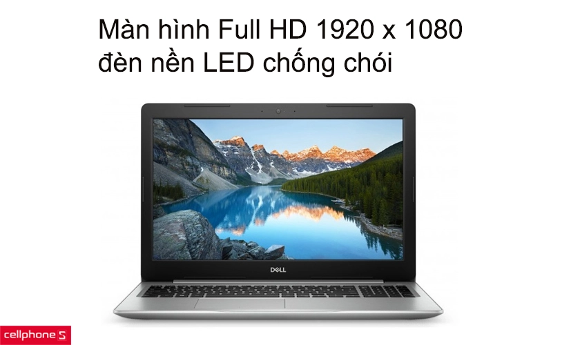 Màn hình Full HD 1920 x 1080, đèn nền LED chống chói