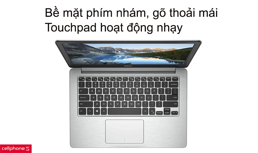 Bề mặt phím nhám, gõ thoải mái, Touchpad hoạt động rất nhạy
