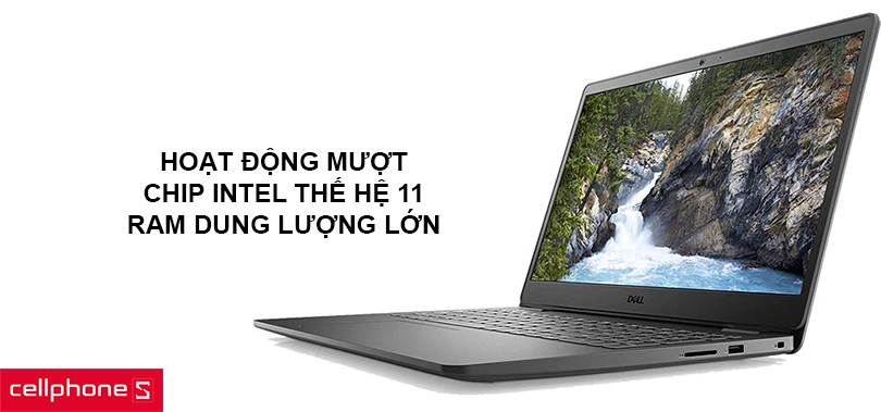 Hoạt động mượt mà với chip Intel thế hệ 11, RAM dung lượng lớn