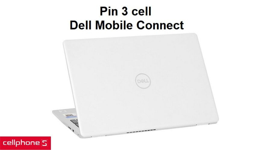Pin 3 cell 42Wh và sở hữu kết nối Dell Mobile Connect thông minh