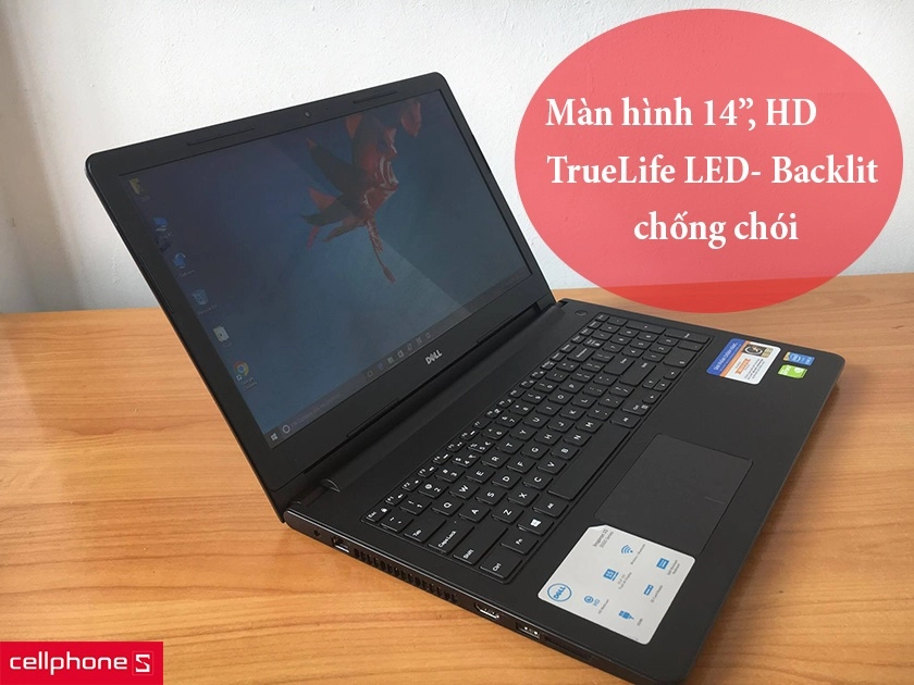 màn hình 14 inches, FullHD, công nghệ TrueLife LED- Backlit chống chói