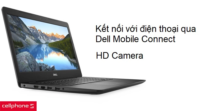 Kết nối thông minh nhờ Dell Mobile Connect và camera hỗ trợ video call