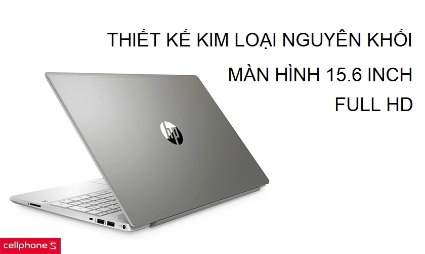 Thiết kế kim loại nguyên khối sang trọng, màn hình rộng 15.6 inch độ phân giải Full HD
