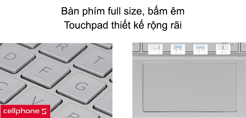 Bàn phím full size, bấm êm, Touchpad thiết kế rộng rãi