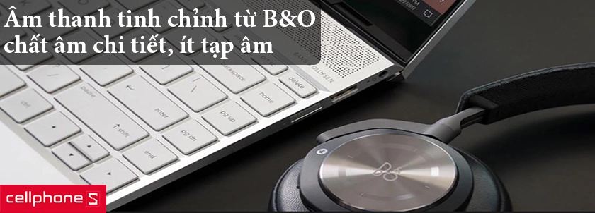 Âm thanh trên laptop HP Envy được tinh chỉnh bởi công nghệ B&O