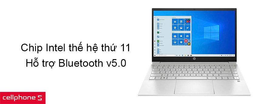 Sử dụng chip Intel thế hệ thứ 11 và hỗ trợ Bluetooth v5.0