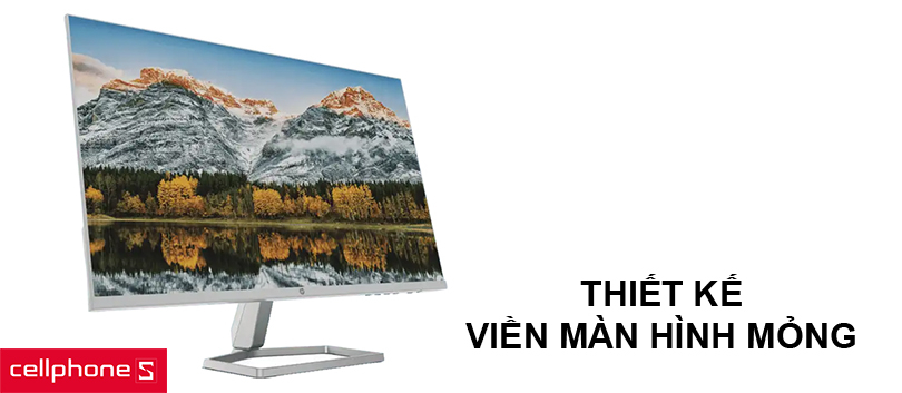 Thiết kế mỏng, 3 cạnh hầu như không viền, hiện đại