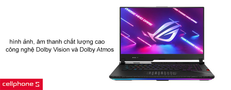 Đắm chìm trong hình ảnh, âm thanh chất lượng cao