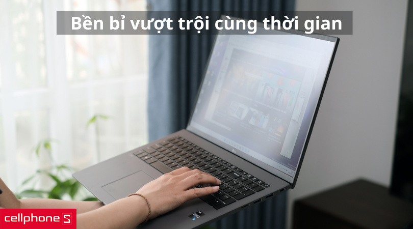 Laptop LG Gram 2022 có độ bền vượt trội