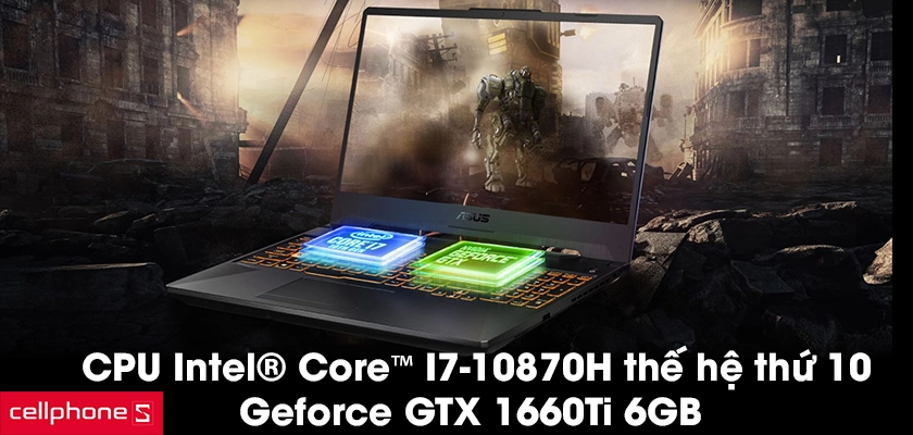 CPU Intel Core I7-10870H thế hệ thứ 10, Geforce GTX 1660Ti 6GB