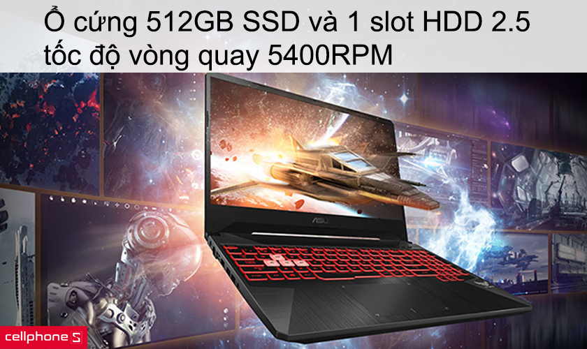 Ổ cứng 512GB SSD và 1 slot HDD 2.5, tốc độ vòng quay 5400RPM