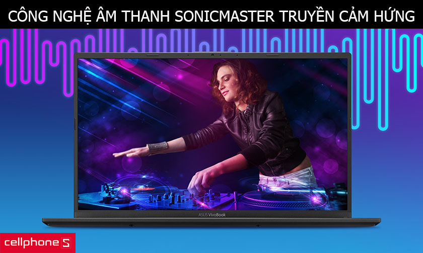 Âm thanh SonicMaster truyền cảm hứng