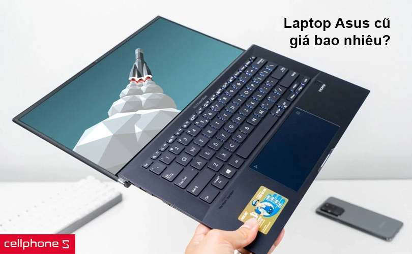 Giá laptop Asus cũ bao nhiêu tiền?