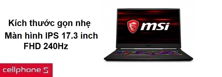 Kích thước gọn nhẹ, màn hình IPS 17.3 inch FHD 240Hz