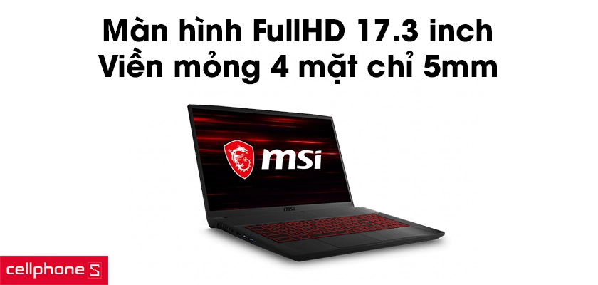 Màn hình FullHD 17.3 inch, viền mỏng 4 mặt chỉ 5mm
