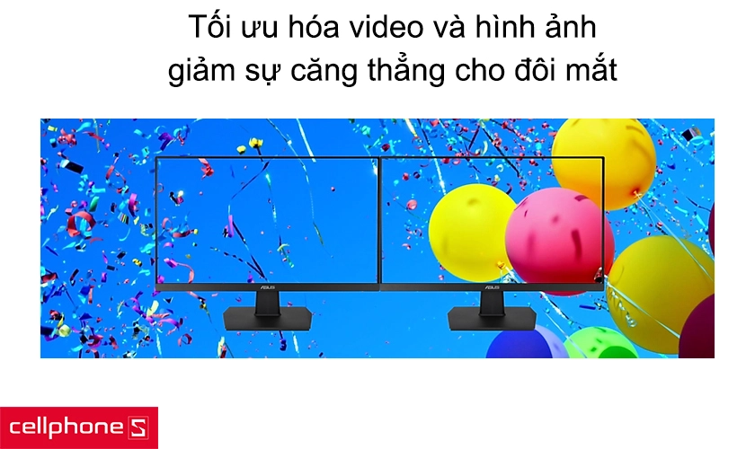 Tối ưu hóa video và hình ảnh, giảm sự căng thẳng cho đôi mắt