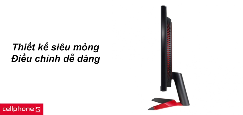 Thiết kế siêu mỏng, điều chỉnh dễ dàng