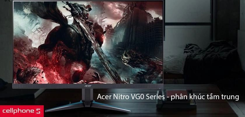Màn hình Acer Nitro VG0 Series thuộc phân khúc tầm trung với chất lượng vượt trội