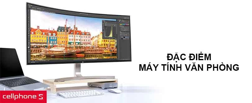 Máy tính văn phòng có đặc điểm gì?