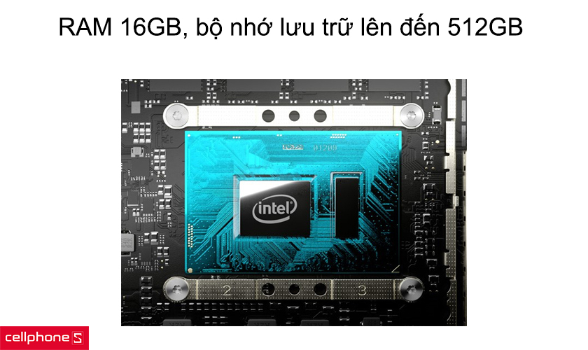 RAM 16GB, bộ nhớ lưu trữ lên đến 512GB