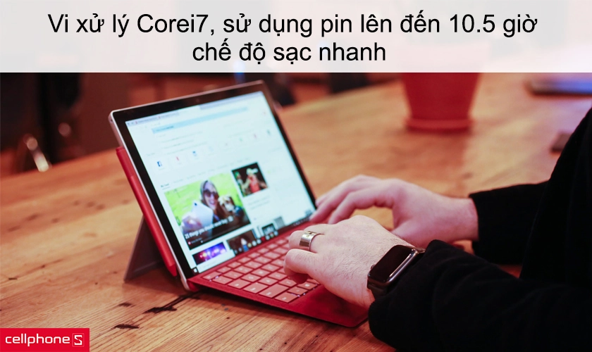 Vi xử lý Corei7, thời lượng sử dụng pin lên đến 10.5 giờ và chế độ sạc nhanh