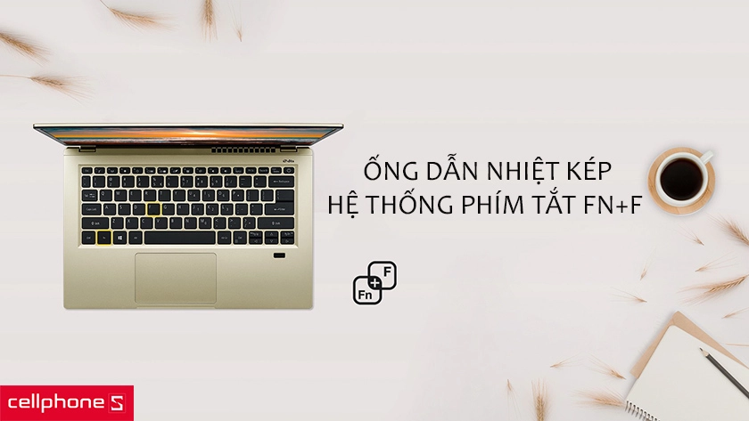 ống dẫn nhiệt kép và hệ thống phím tắt Fn+F