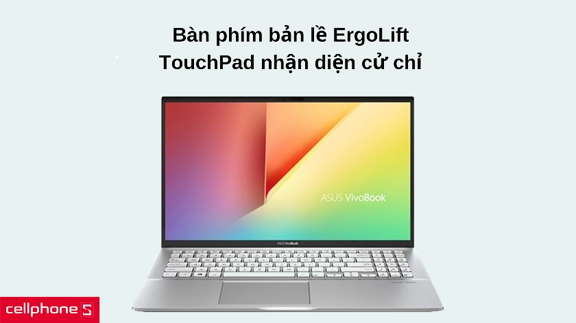 Bàn phím thiết kế ErgoLift tích hợp đèn nền và Touchpad thông minh