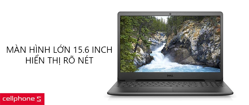 Màn hình lớn 15.6 inch, hiển thị rõ nét
