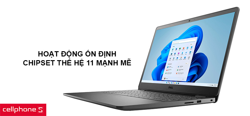 Hoạt động ổn định với chipset i5 thế hệ 11, RAM 12GB đa nhiệm vượt trội