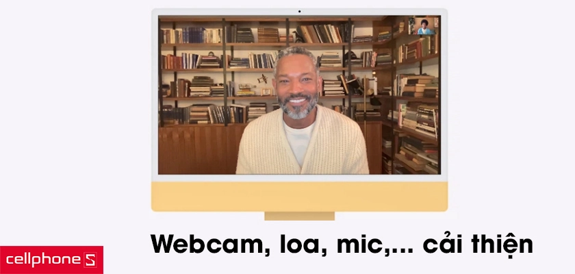 Webcam, loa, mic,... cải thiện rõ rệt