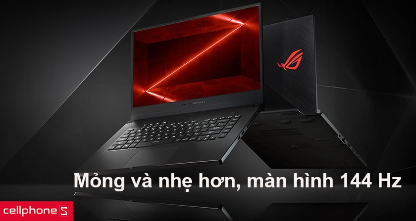 Mỏng và nhẹ hơn, màn hình 144 Hz