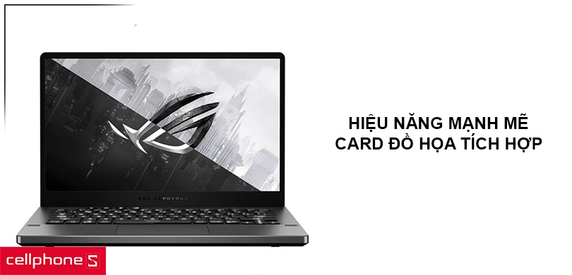Hiệu năng mạnh mẽ, card đồ họa tích hợp xử lý mọi tác vụ