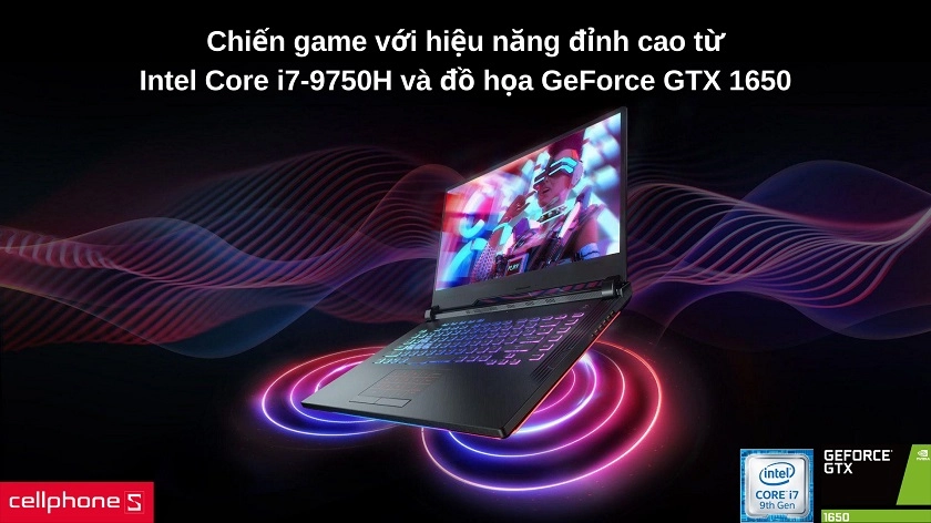Chinh chiến tất cả tựa game với hiệu năng từ chip Intel Core i7-9750H và đồ họa GeForce GTX 1650