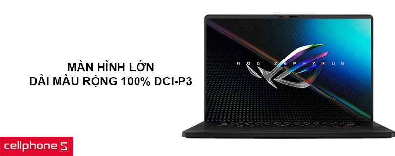 Màn hình lớn, dải màu rộng 100% DCI-P3
