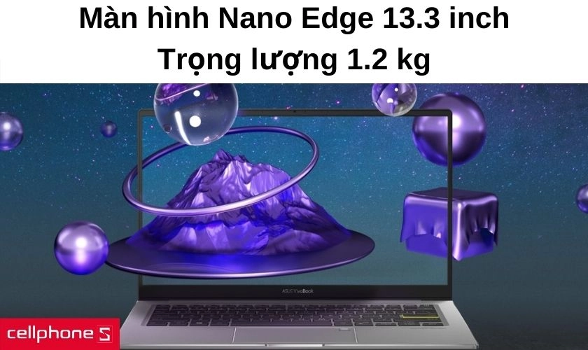 Thiết kế mỏng nhẹ cùng màn hình Nano Edge 13,3 inch