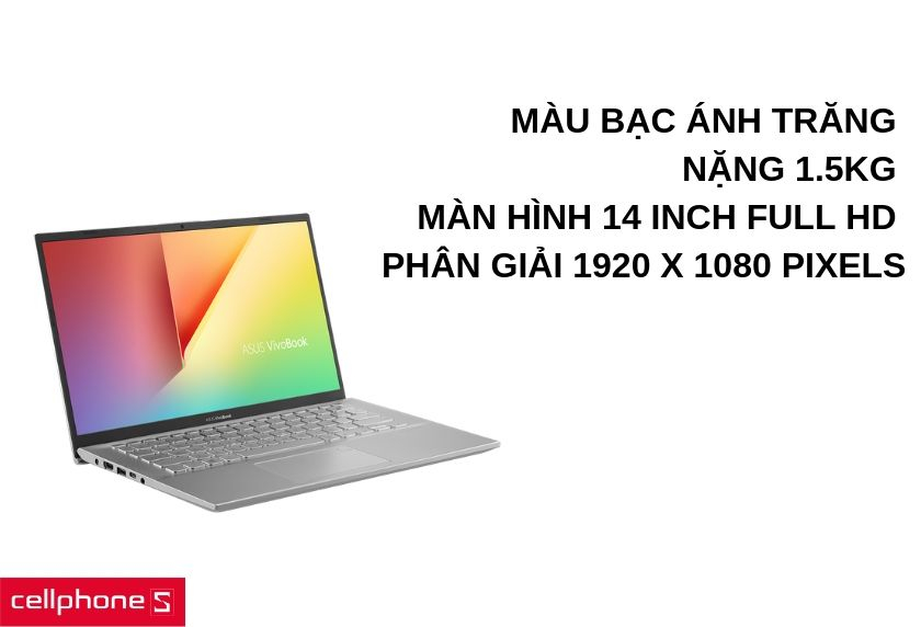 Màu bạc ánh trăng tinh tế, mỏng 19.5mm, nặng 1.5kg, màn hình 14 inch full HD 1920 x 1080 pixels