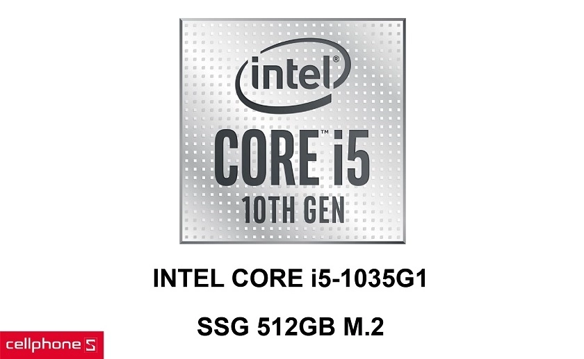 Cấu hình chip Intel Core i5-1035G1 cùng khả năng lưu trữ nhanh với 512GB SSD