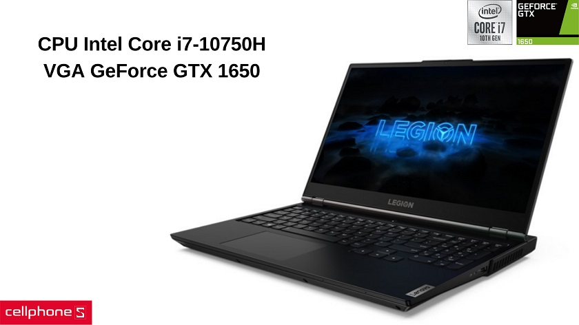 CPU Intel Core i7-10750H cùng đồ họa NVIDIA GeForce GTX 1650 chinh phục mọi tựa game