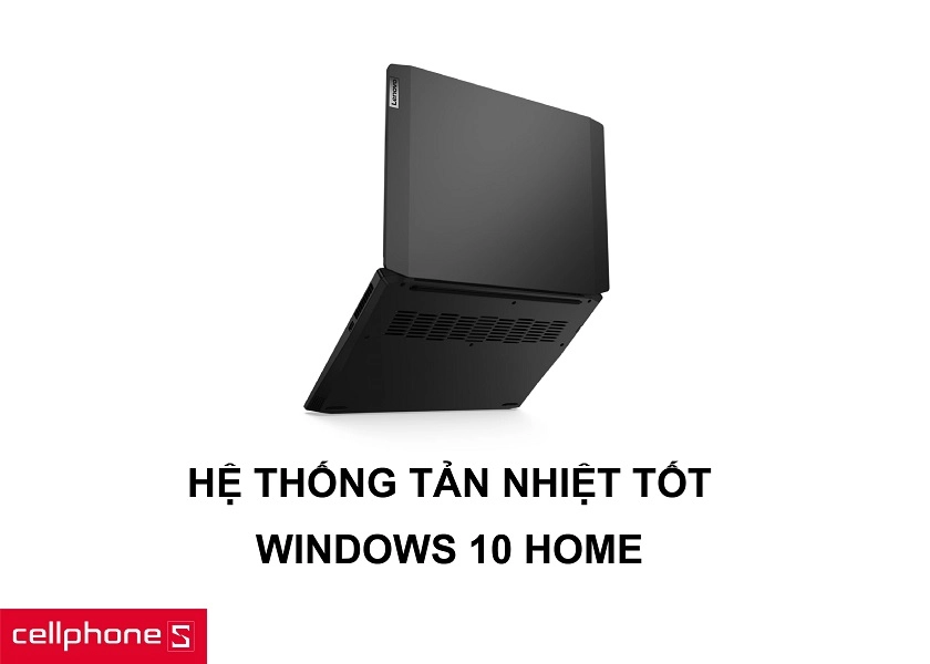 Hệ thống tản nhiệt vượt trội, cao cấp cùng với phiên bản Window 10 Home cao cấp