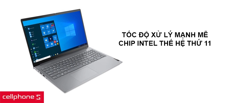 Tốc độ xử lý mạnh mẽ với chip Intel thế hệ thứ 11