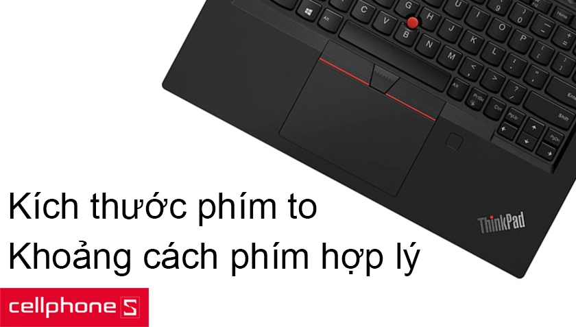 Kích thước phím to, khoảng cách giữa các phím hợp lý