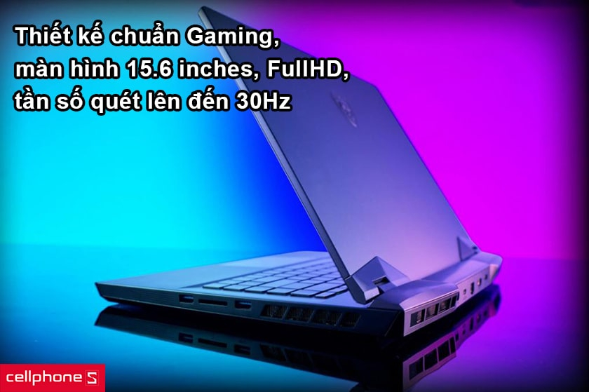 Thiết kế chuẩn Gaming, màn hình 15.6 inches, FullHD, tần số quét lên đến 300 Hz