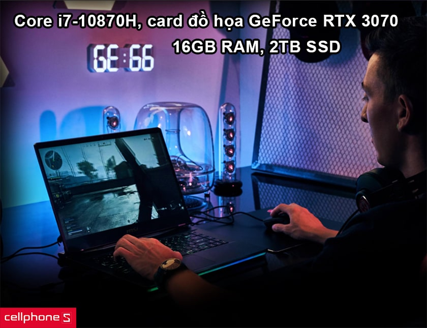 Core i7-10870H, card đồ họa GeForce RTX 3070, 16GB RAM, 2TB SSD