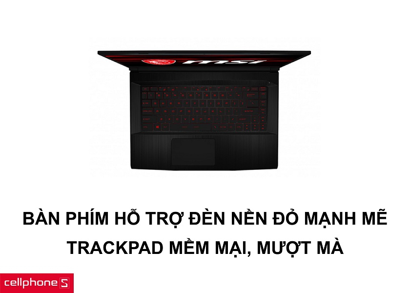 Bàn phím hỗ trợ đèn nền tiện dụng cùng Trackpad mềm mại, mượt mà